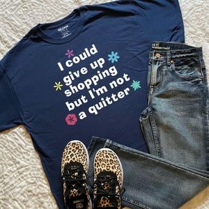 I could give up shopping custom Tshirt